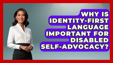 Why Is Identity-first Language Important For Disabled Self-advocacy? - Your Disabled Truth