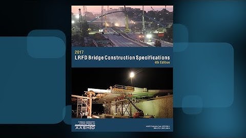 AASHTO LRFD Bridge Construction Specifications, 4th Edition