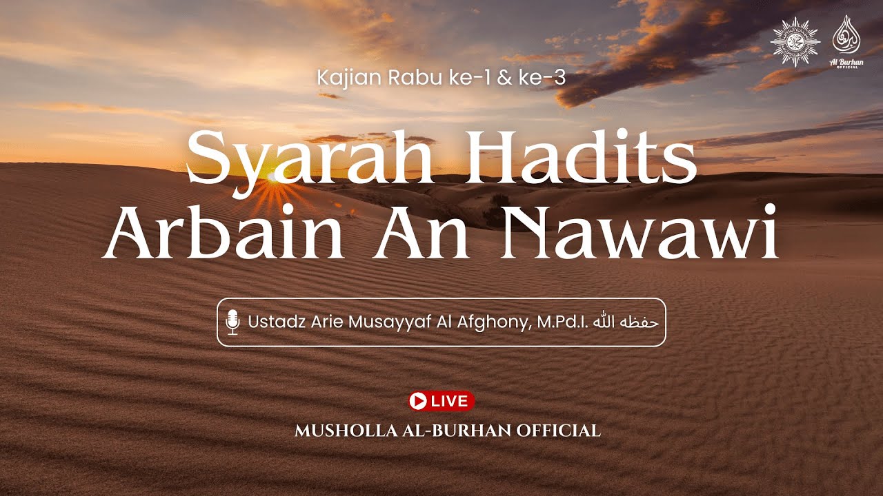 Syarah Hadits Arbain An Nawawi - Ustadz Arie Musayyaf, M.Pd.I. حفظه الله