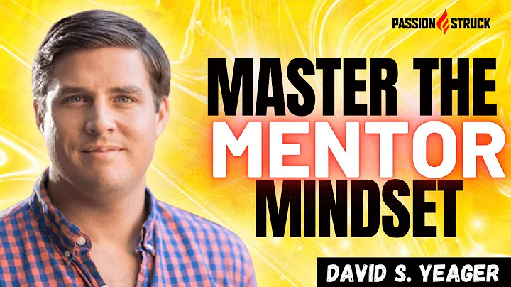 The Mentor Mindset: David S. Yeager on Inspiring the Next Generation