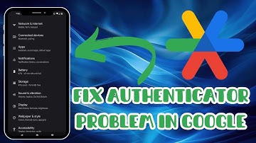 How to Fix Login Problems: Additional Authentication Needed - Google Authenticator