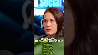 Does Teal Swan See Fractals Everywhere?