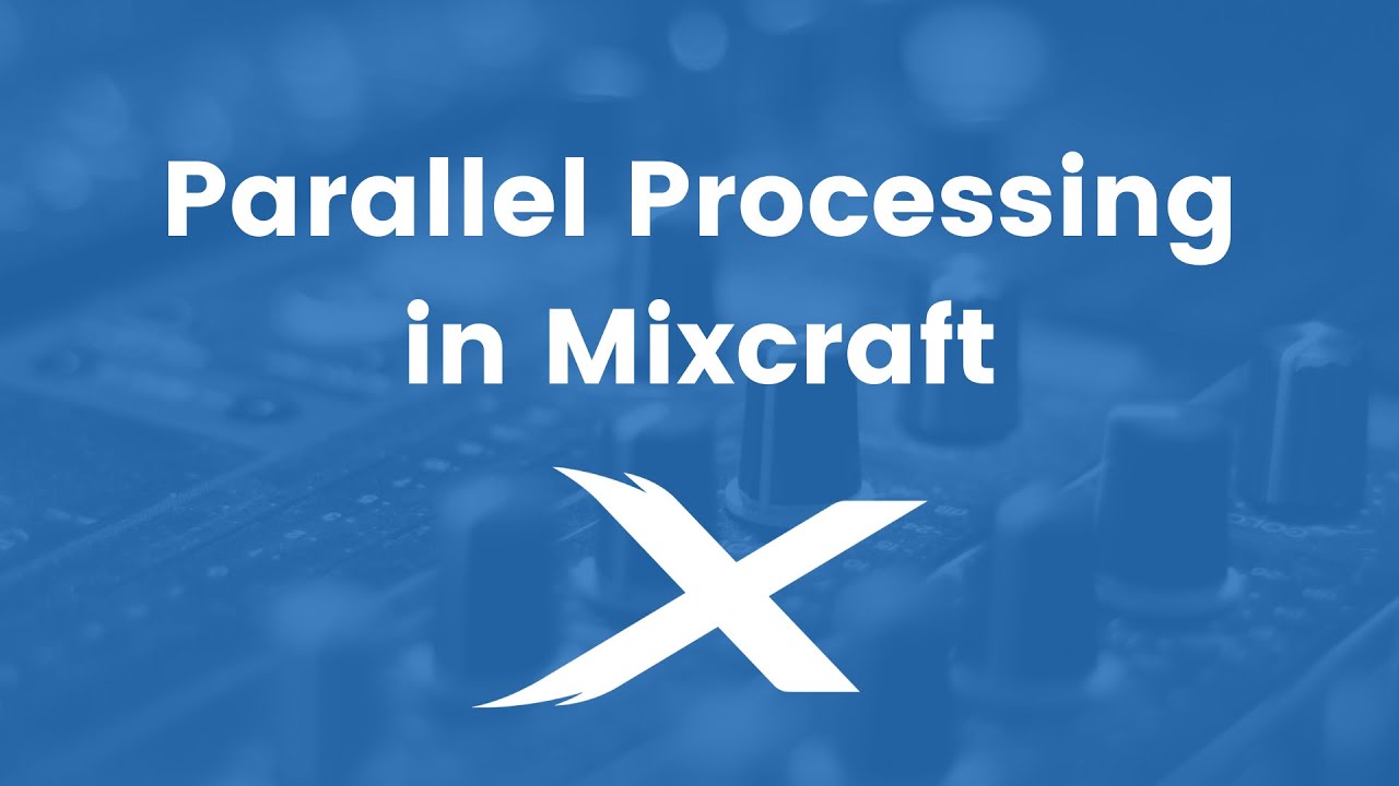 Parallel Processing | Mixcraft Quick Tip - YouTube