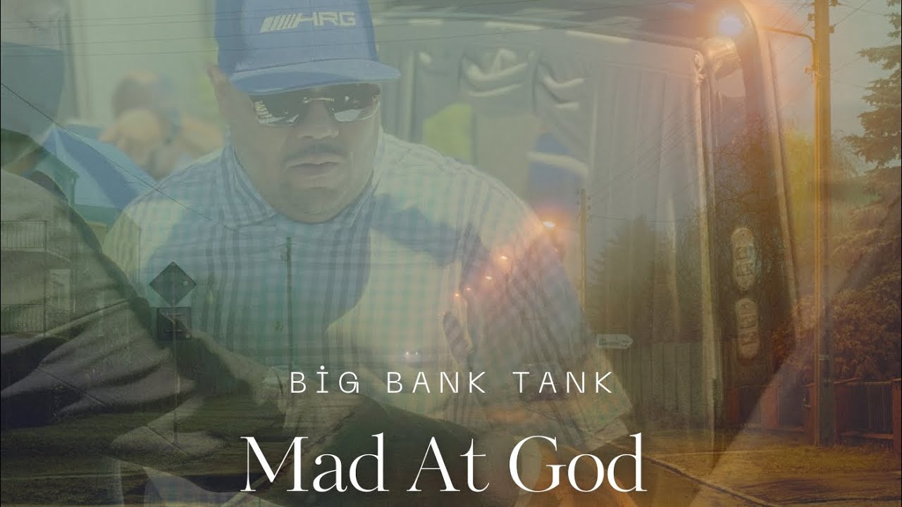 Big Bank Tank ~ Mad At God (Official Video) - YouTube