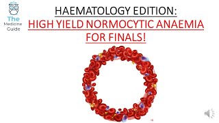 HAEMATOLOGY EDITION: HIGH YIELD NORMOCYTIC ANAEMIA FOR FINALS!