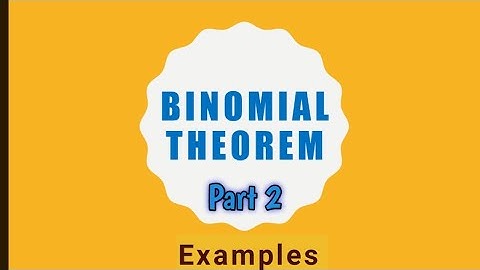 Binomial Theorem | Part 2 | Examples