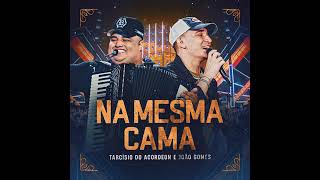 MESMA CAMA - Tarcísio do Acordeon e João Gomes (DVD Nossa História)