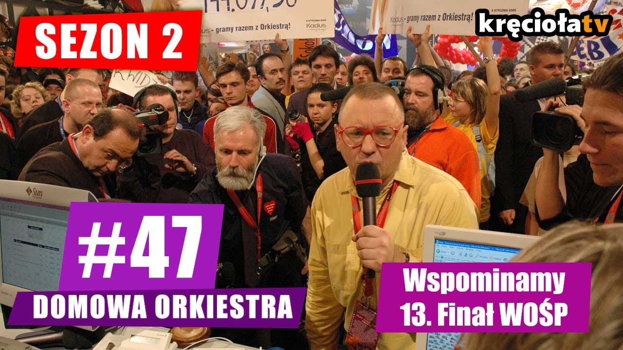 Opowieść o 13. Finale WOŚP / #47 Domowa Orkiestra (sezon 2)