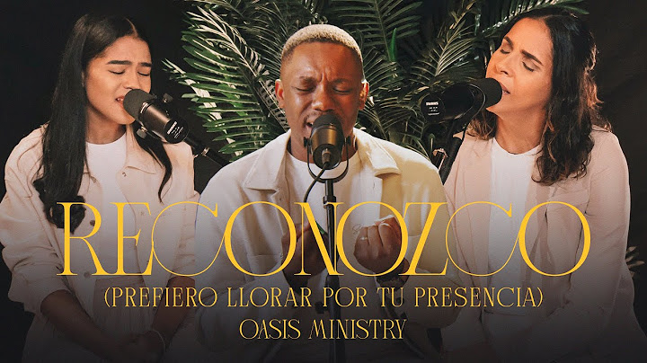 Reconozco - Oasis Ministry (Living Room)