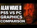 Alan Wake 2 PS5 vs PC Graphics Comparison - The Next Step In Realism