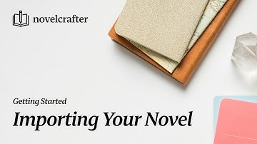 How to Import Your Novel into Novelcrafter