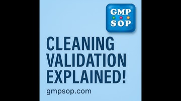 Cleaning Validation in Pharmaceutical Manufacturing – Step-by-Step Guide