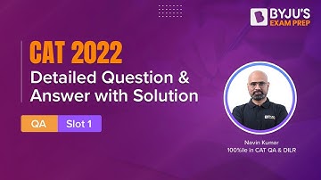CAT 2022 Answer Key (Slot 1 | QA) | Detailed CAT 2022 Question & Answer with Solution | BYJU
