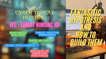 Threat Hunting 101 : Fantastic Hypothesis and Where to Find(or Build) them |  TH Frameworks