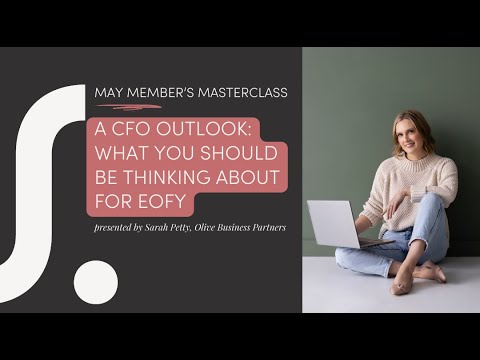 A CFO Outlook: What you shouLd be thinking about for EOFY