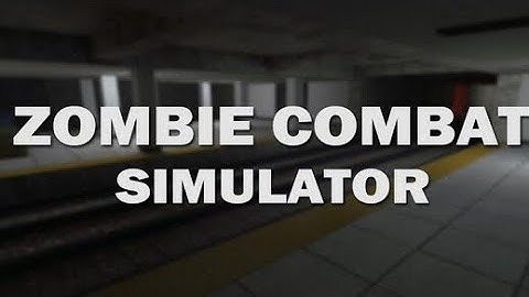 ZOMBIE COMBAT SIMULATOR metro #2