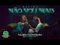 Malibu || Não Vou Mais - Gaab & Elana Dara