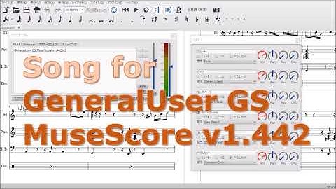 [MuseScore][soundfont] Song for GeneralUser GS (Composition)
