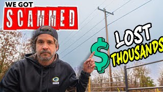 SCAMMED out of POWER & THOUSANDS of $$$ ( Learn From Our Mistakes)