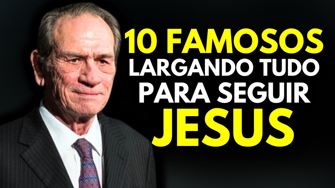 10 ATORES que escolheram JESUS em vez da FAMA
