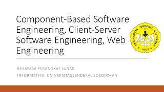 Component-Based Software Engineering, Client-Server SE, Web Engineering | RPL Pertemuan 10.