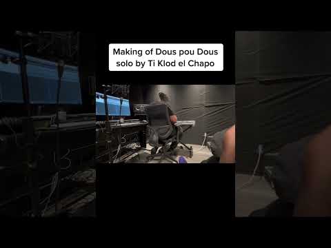Making of dous pou dous solo by Ti klod el chapo