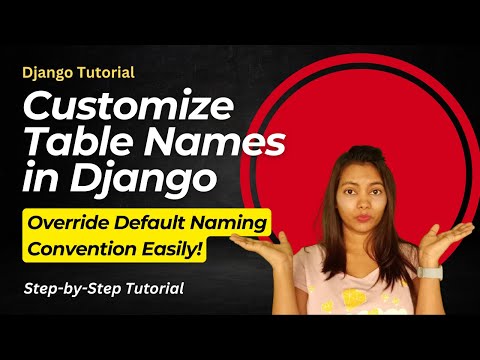 Customize Table Names in Django: Override Default Naming Convention Easily! #11