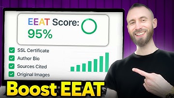 EEAT Made Simple: Fast, Easy Steps to Improve Your SEO