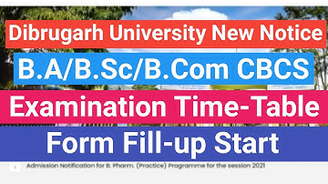 Dibrugarh University Examination Programme | Examination Time Table B.A/B.Sc/B.Com CBCS