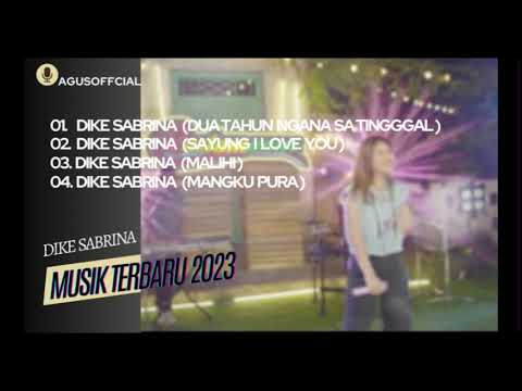 DIKE SABRINA - PAMBASILET | FT.RASTAMANIEZ (FULL ALBUM TERBARU 2023)