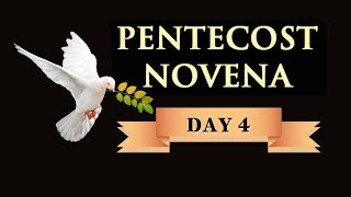 PENTECOST NOVENA - DAY 4