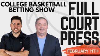 Don't Miss These College Hoops Plays for Tonight’s Betting Card! | Full Court Press 2/11/26
