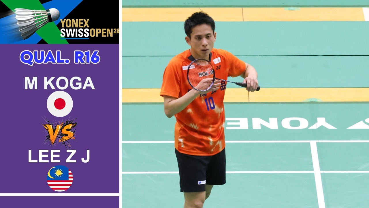 Minoru KOGA (古賀穂) vs LEE Zii Jia Qual R16 MS YONEX Swiss Open 2026