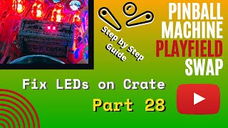 New LEDs on Scared Stiff Crate Board - Pinball Playfield Swap - Episode 28 of 30