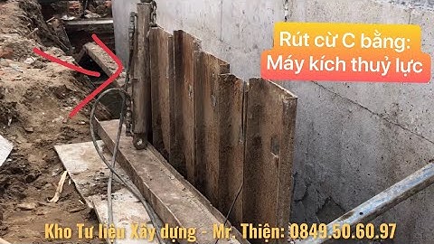 Rút cừ C chống sạt lỡ tầng hầm bằng máy kích thuỷ lực - Kho Tư liệu Xây dựng