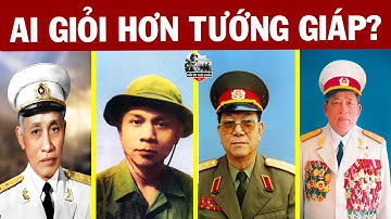 Không Phải Tướng Võ Nguyên Giáp, 4 Vị Tướng Này Mới Là Người Đánh Trận Giỏi Nhất Lịch Sử Việt Nam