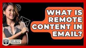 What Is Remote Content In Email? - TheEmailToolbox.com