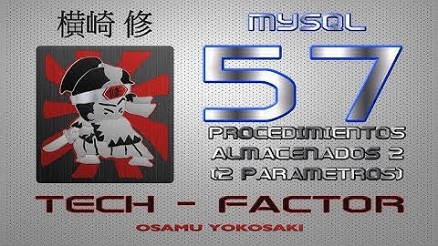 57 PROCEDIMIENTO ALMACENADO CON 2 PARÁMETROS