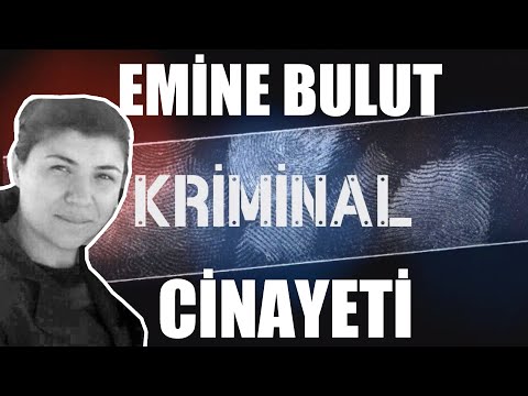 Emine Bulut Cinayeti - Kriminal 5. Bölüm