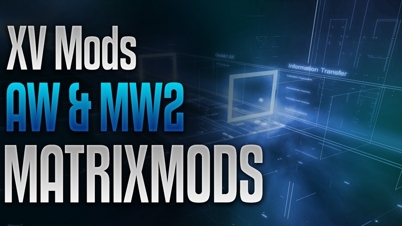 Advanced Warfare & MW2 MatrixMods