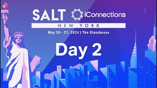 SALT iConnections New York 2024 | Day 2