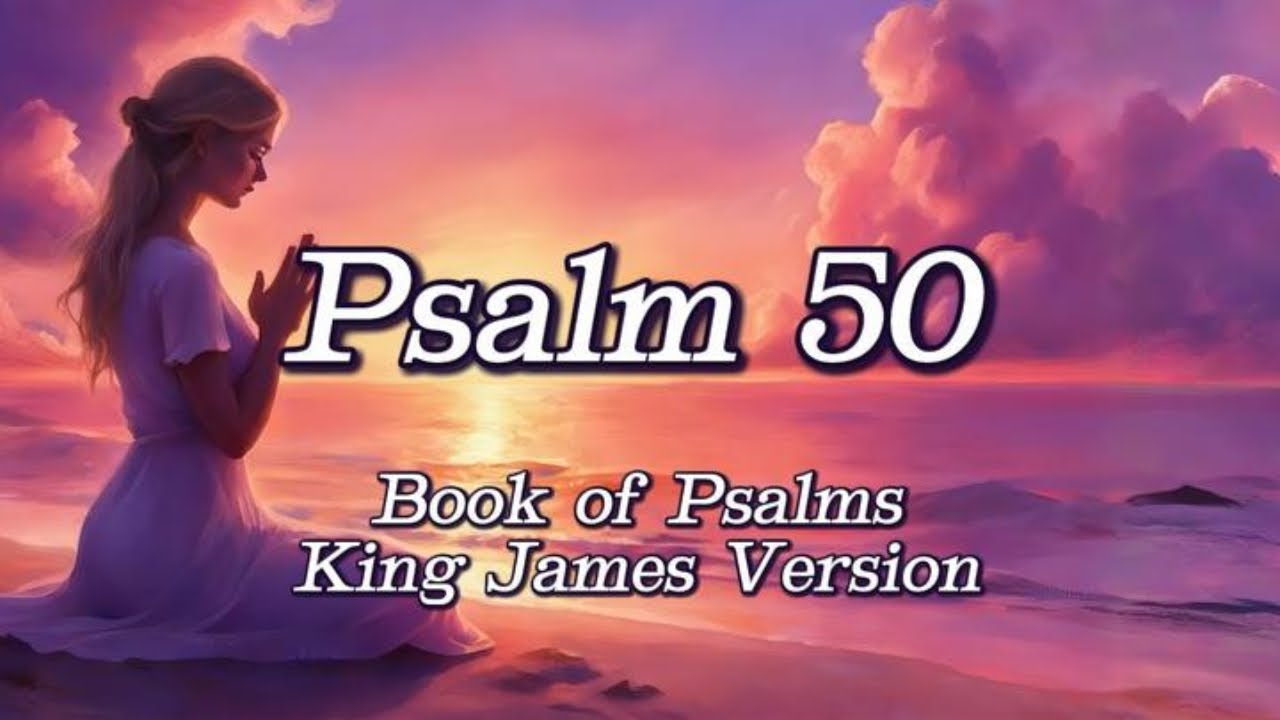 Psalm 50 Bible Worship Song | A Call to True Praise, Reflection & Spiritual Renewal