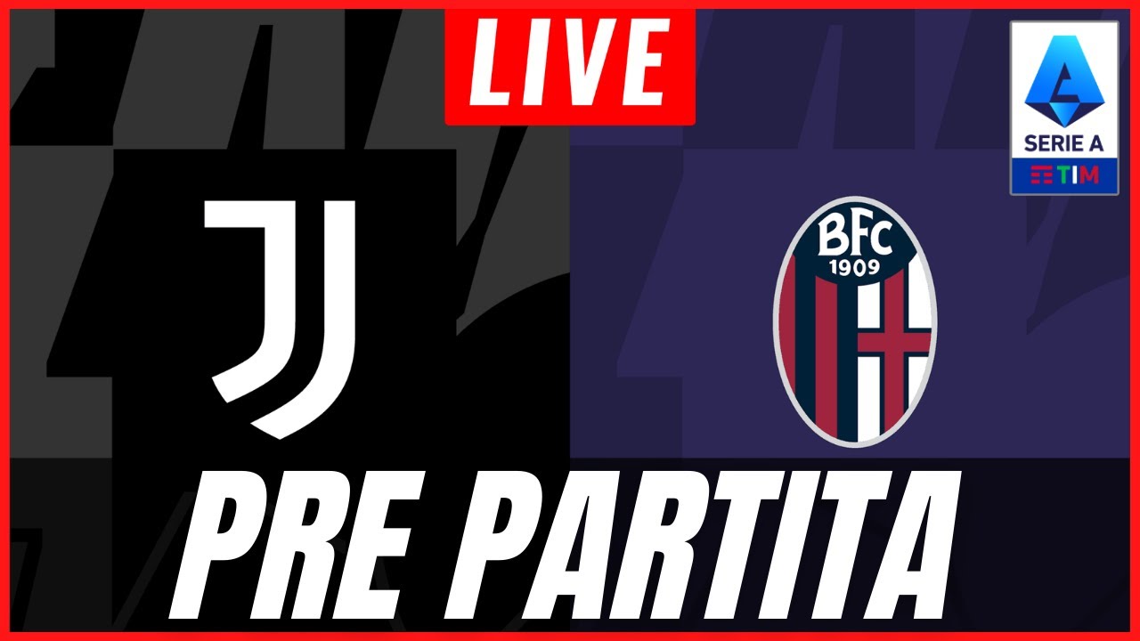 🔴 PRE PARTITA JUVENTUS BOLOGNA YouTube