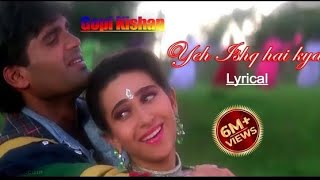 Ye eshk hai kya ek rog bura na bhunkh lage na pyas lage,, movie Gopi kishan,,,  Suniel and karishma,