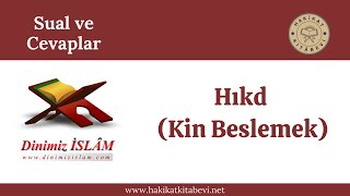 Hıkd (Kin Beslemek) Dinimiz Islam