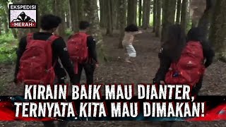 MERINDING! Tiba2 Kita Mau Dimakan Sama Orang Di Tengah Hutan | Ekspedisi Merah Eps 45 (1/3)