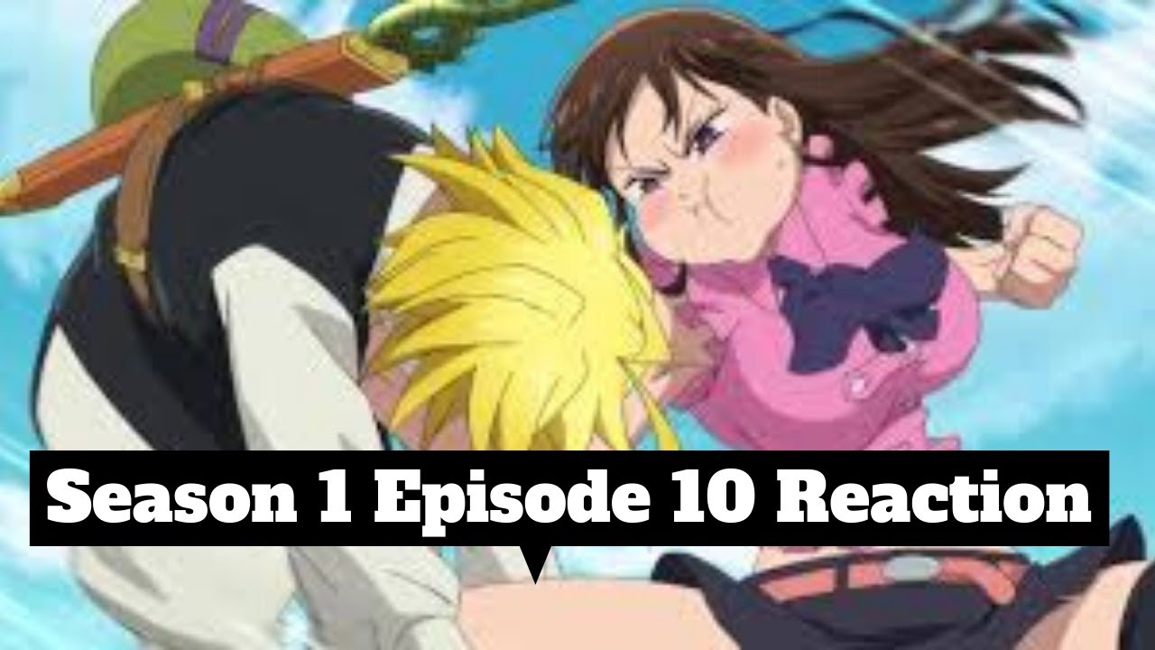 Seven Deadly Sins Blind Reaction Season 1 Episode 10 English Dub - YouTube