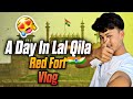 Red Fort Diaries 🇮🇳 | Delhi’s Heartbeat & History in One Vlog | Lal Qila Tour 2025