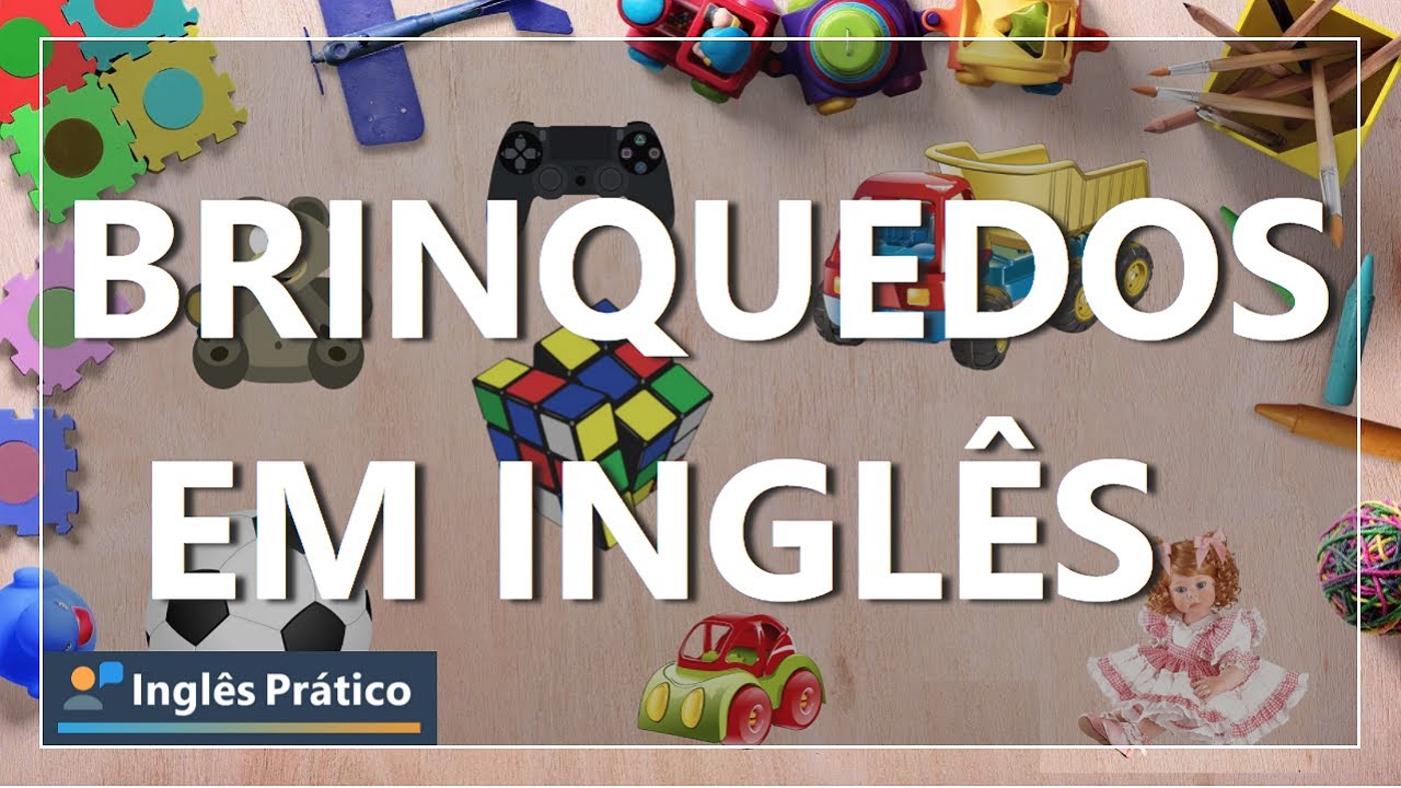 Nomes de brinquedos em Inglês