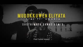 SUSTHIMATH DAWAS X MUDUKKUWEN ELIYATA | Remix by HESHI BEATS #2023 #remix #trending